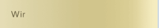 Wir